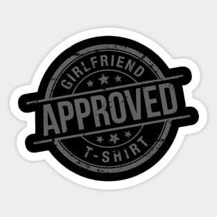 Girlfriend Approved T-Shirt Sticker